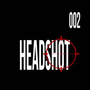 HEADSHOT / 002SWAGBOYZ (Explicit)