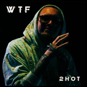 WTF (Explicit)