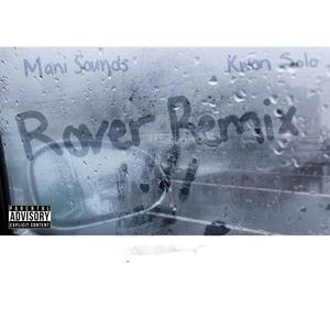 Rover (feat. Kwon Solo) [Remix] [Explicit]