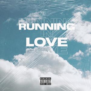 Running in Love (Explicit)