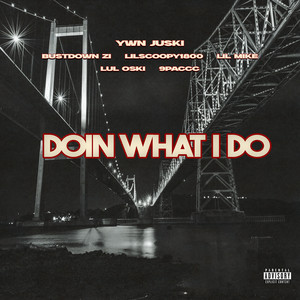 Doin What I Do (Explicit)