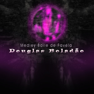 Medley Baile de Favela (Explicit)