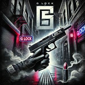 G-Lock (Prod by 1hvrlo x 1unclefinnese) [Explicit]