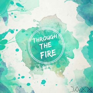 Through The Fire (Original)