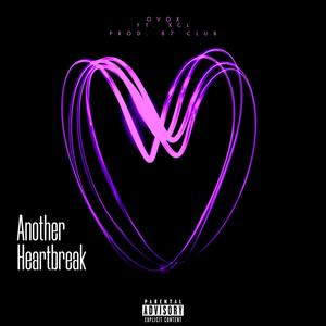 Another Heartbreak (feat. XCL) [Explicit]