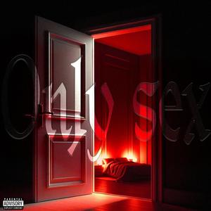 Only Sex (Explicit)