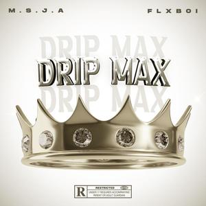 Drip Max (feat. Flxboi) [Explicit]