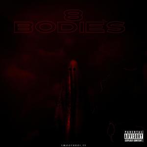 8 Bodies (Explicit)