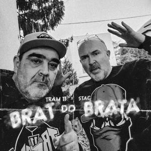 Brat do brata (feat. Tram 11) (Explicit)