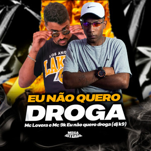 Eu Não Quero Droga (Explicit)