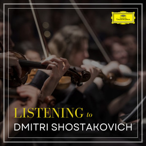 Listening to Shostakovich