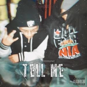 Tell Me (feat. BussdownVic) (Explicit)