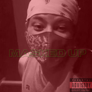 Masked Up (Explicit)