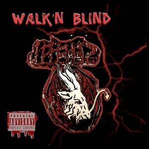 Walk'N Blind (Explicit)