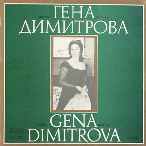 Gena Dimitrova: Opera Recital
