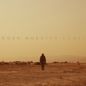When Morning Comes