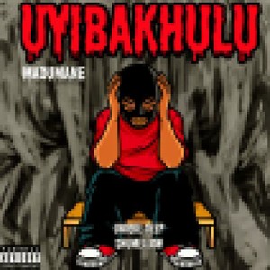 Ndiyi'bakhulu (Explicit)
