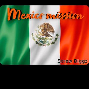 Mexico Mission (Explicit)