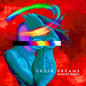 Lucid Dreams (Spanish Remix)