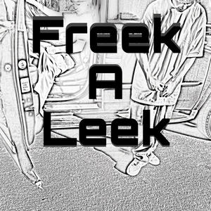 Freek a Leek (feat. 1900breezy) (Explicit)