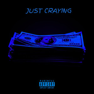 Just Craying (Explicit)