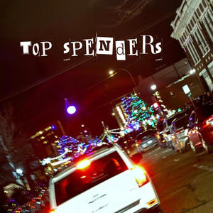 Top spenders (feat. Dt kwan) [Explicit]