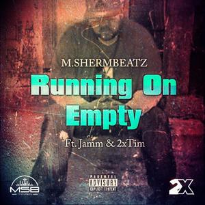 Running On Empty (feat. Jamm & 2xTim) [Explicit]