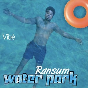 Waterpark (Explicit)