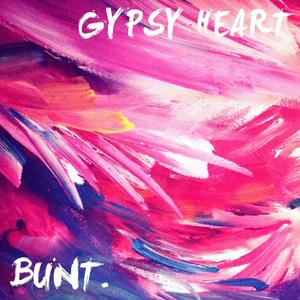 BUNT. - Gypsy Heart (feat. Neil Ormandy)