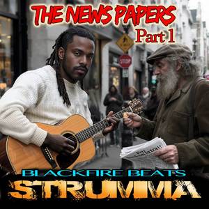 The Newspapers Part 1 - Strumma (Explicit)