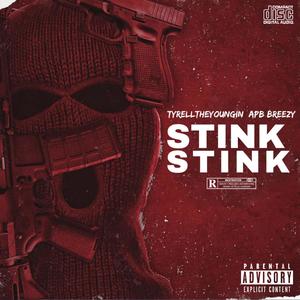 Stink Stink (feat. APB Breezy) [Explicit]