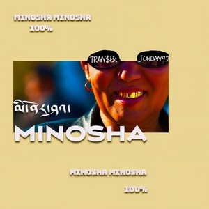 MINOSHA (མི་ནོར་ཤའ་) (prod.FKi)
