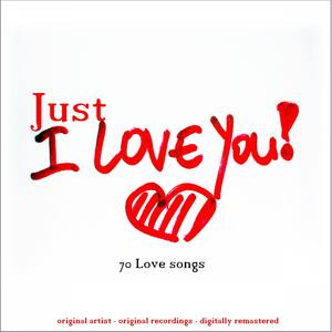 Just I Love You !