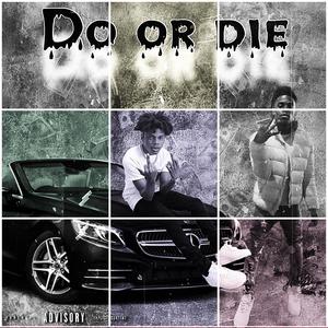 Do Or Die (Explicit)