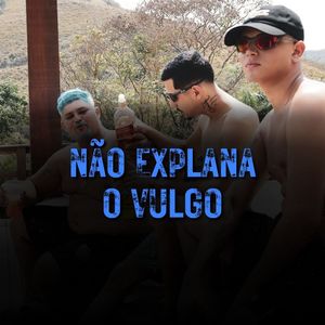 Não Explana o Vulgo