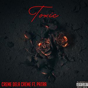 Toxic(feat. Patra) (Explicit)
