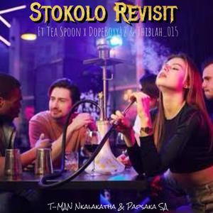 Stokolo Revisit (feat. Papsaka SA, Tea Spoon, DopeBoyy42 & Thiblah_015) (Explicit)
