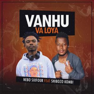 Vanhu Va Loya (feat. Shibozo Kombi)