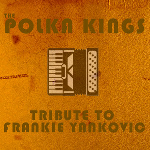 Tribute to Frankie Yankovic