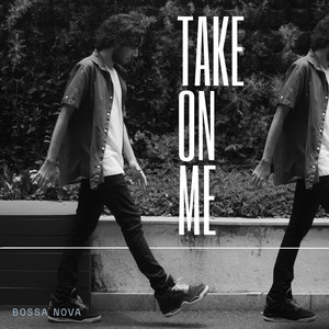 Take on Me Bossa Nova