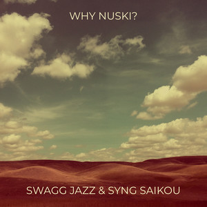 Why Nuski? (Explicit)