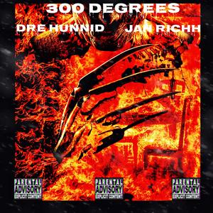 300 Degrees (feat. Jah Richh) (Explicit)