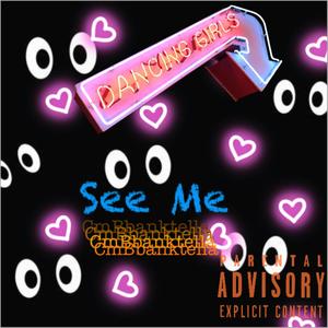 See Me (Explicit)