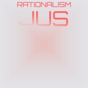 Rationalism Jus