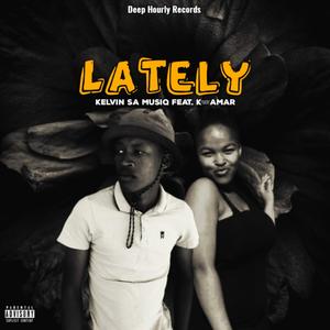 Lately (feat. K-Amar)