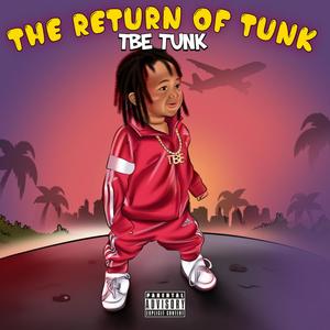 The Return Of Tunk (Explicit)