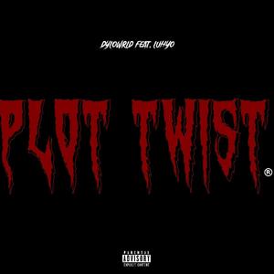 Plot Twist (feat. Luhyo & WAVYTHEPRODUCER) [Explicit]