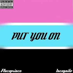 Put You On(feat. Incognito) (Explicit)