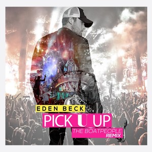 Pick U Up (The Boatpeople Remix)