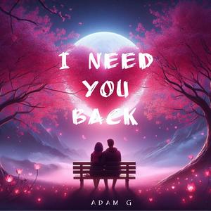 I Need You Back (Extended Vocal Edit)
